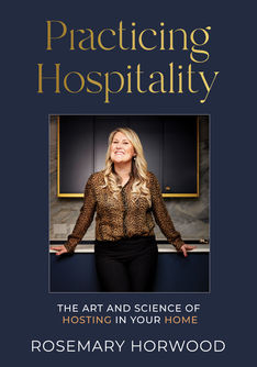 Practicing Hospitality: The Art and Science of Hosting in Your Home